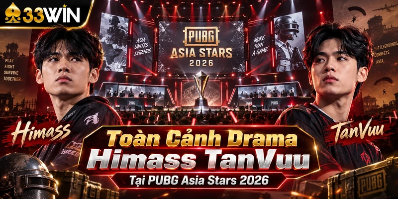 Toàn cảnh drama Himass TanVuu tại PUBG Asia Stars 2026